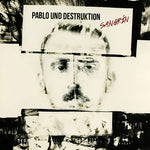 Pablo Und Destruktiion - Sangrin (Vinyl)
