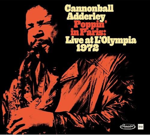 キャノンボール・アダレイ - ポッピン・イン・パリ：ライヴ・アット・ロランピア 1972 (CD)