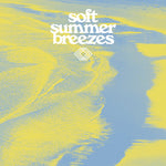 Various Artists - Soft Summer Breezes (Various Artists) (Vinyl)
