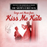 the album cover for West End Orchestra & Singers - Performing Songs and Music from Kiss Me Kate