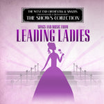 the album cover for West End Orchestra & Singers - Performing Songs and Music of Leading Ladies
