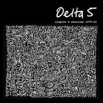 the album cover for Delta 5 - Singles & Sessions 1979-1981 [Colored Vinyl] (Gate) (Post)