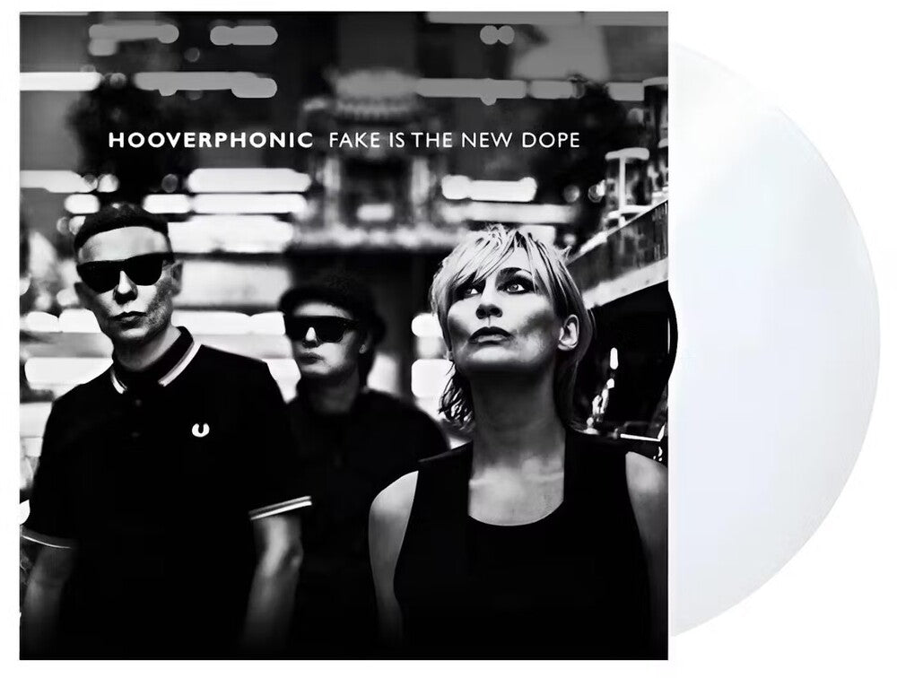 the album cover for Hooverphonic - Fake Is The New Dope [Clear Vinyl] (Hol)