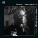 the album cover for Tomasz Dabrowski/ Individual Beings - Better