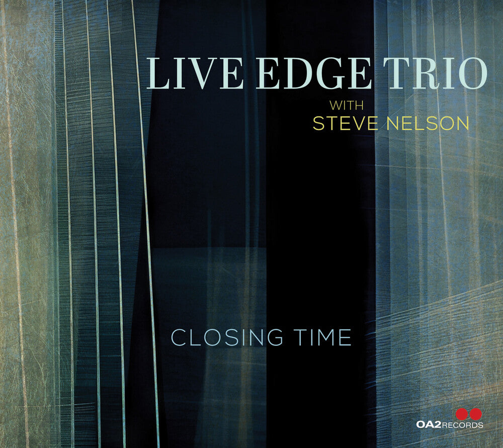 the album cover for Live Edge Trio With Steve Nelson - Closing Time