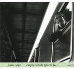 the album cover for John Cage - Empty Words, Part III: Live Teatro Lyrico Di Milano, 2 Dec. 1977 [Slipcase]