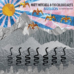 the album cover for Matt Mitchell& The Coldhearts - Mission - Ultimate Edition (Uk)