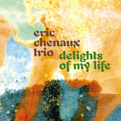 Eric Trio Chenaux - Delicias de mi vida (CD)