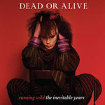 Dead or Alive - Running Wild: The Inevitable Years - Berry Red Vinyl (Vinyl)