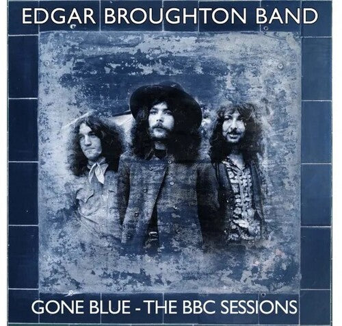 Edgar Broughton Band - Gone Blue: The BBC Sessions (CD)