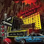 Mourning Noise - At the Seville (Vinyl)