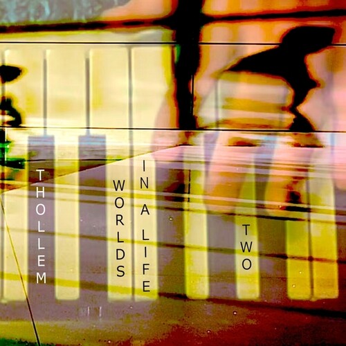 Thollem - Worlds In A Life, Two (CD)