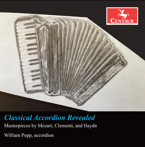 William Popp - Classical Accordion Revealed - Masterpieces by Mozart, Clementi, & Haydn (CD)