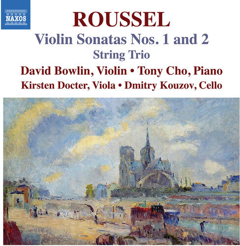 David Bowlin - Roussel: Violin Sonatas Nos. 1 & 2; String Trio (CD)