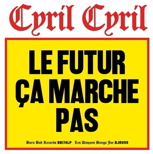 Cyril Cyril - Le Futur Ca Marche Pas (Vinyl)