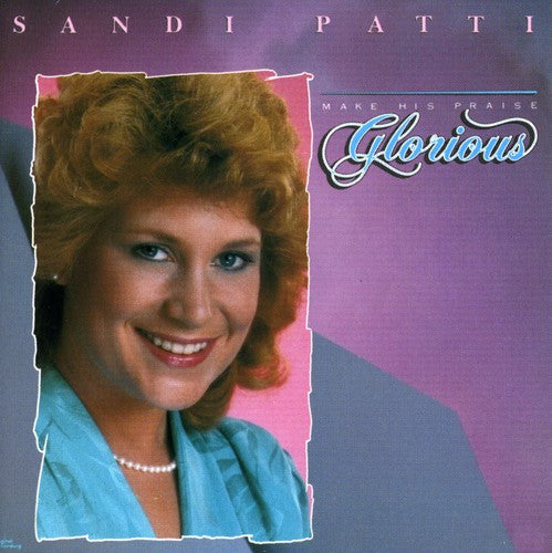Sandi Patty - Make Praise Glorious (CD)