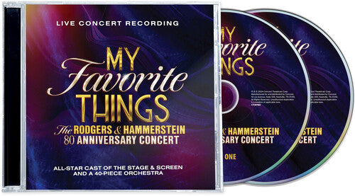 Rodgers & Hammerstein - My Favorite Things: The Rodgers & Hammerstein 80th Anniversary Concert (CD)