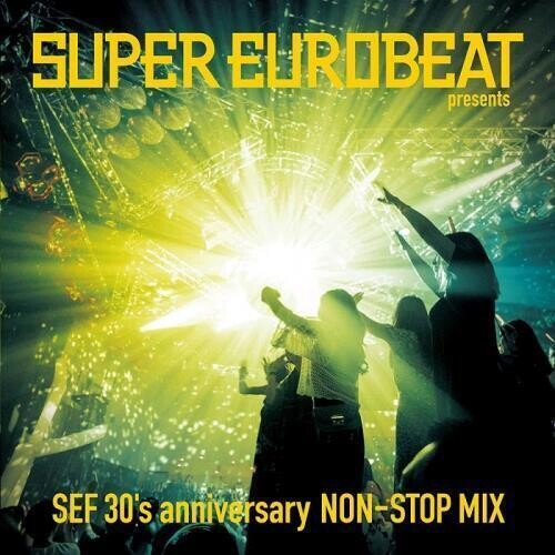 Super Eurobeat - Super Eurobeat presenta la mezcla ininterrumpida del 30.º aniversario de Sef (CD)