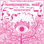Master Wilburn Burchette - Transcendental Music for Meditation (Vinyl)