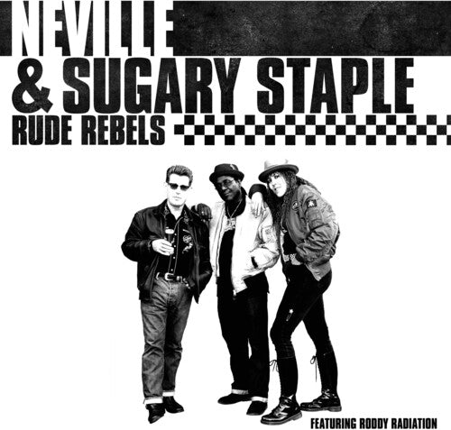Neville & Sugary Staple - Rude Rebels (Vinyl)