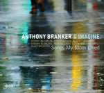 the album cover for Anthony Branker& Imagine - Songs My Mom Liked