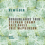 Borderlands Trio - Rewilder (CD)