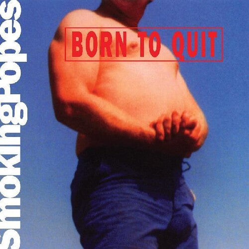 Smoking Popes - Born To Quit (Vinyl)