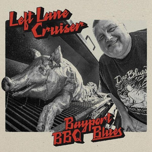 Left Lane Cruiser - Bayport Bbq Blues (Vinilo)