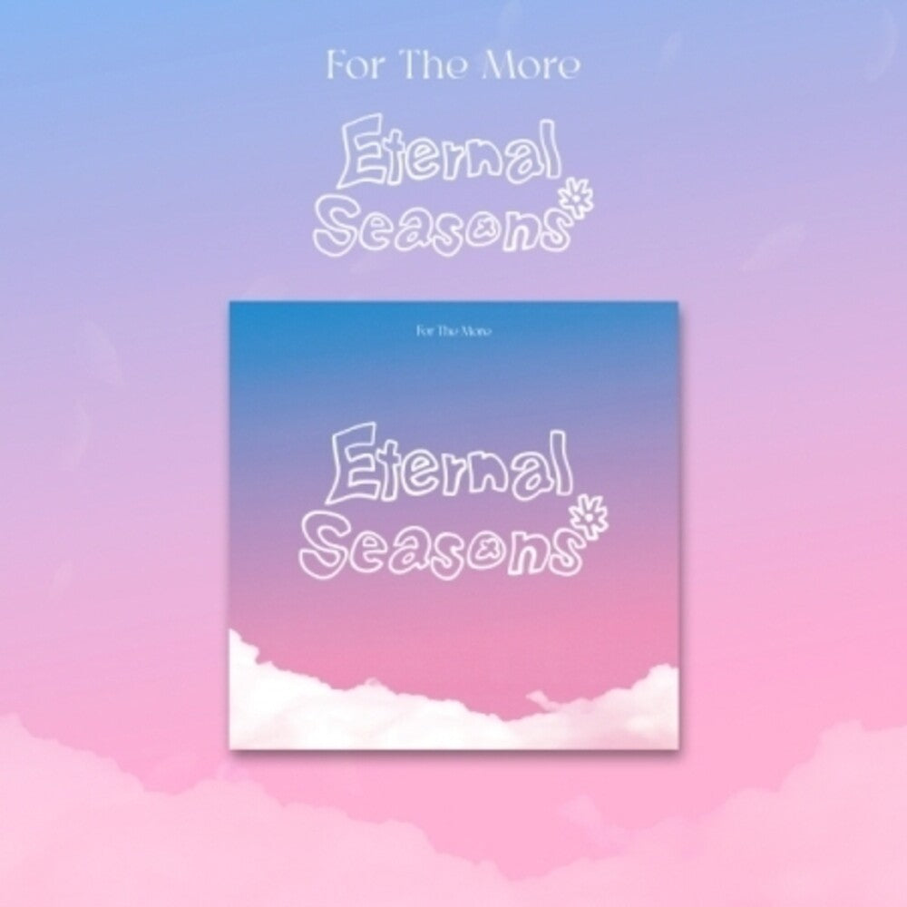 the album cover for For The More - Eternal Seasons (Post) (Stic) (Phot) (Asia)