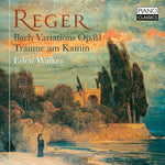 Eden Walker - Reger: Bach Variations, Op. 81; Traume am Kamin (CD)
