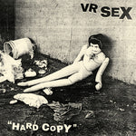 VR SEX - Hard Copy (Vinyl)