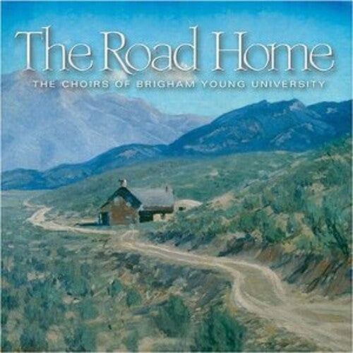 Coros Byu - Road Home (CD)