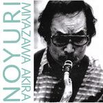 the album cover for Akira Miyazawa - Noyuri