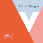 the album cover for Adrien Brogna - V: Guitar Music By Chopin Legnani Coste & Sor