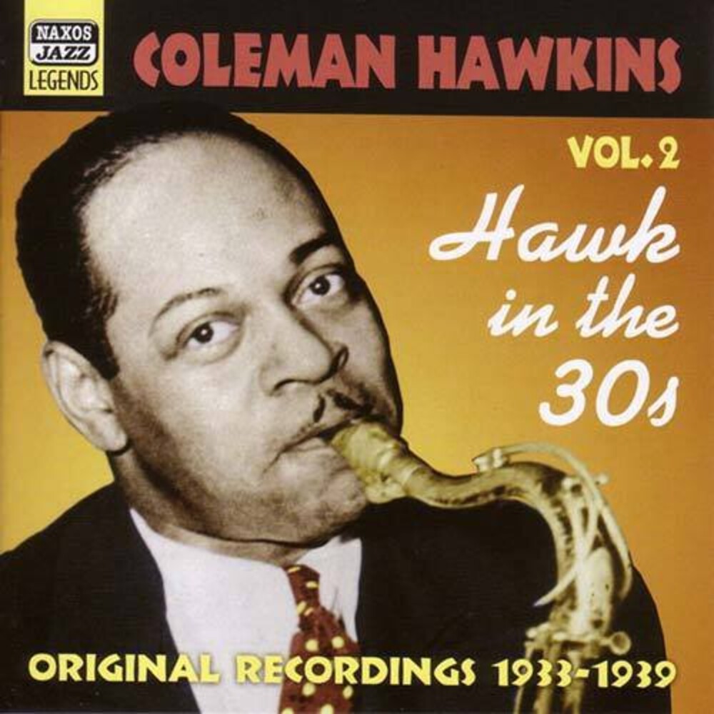 the album cover for Coleman Hawkins - Vol. 2-Hawk In The 30's [Import]