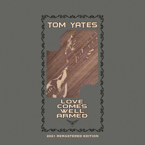 Tom Yates - Love Comes Well Armed (2021 Remaster) (CD)