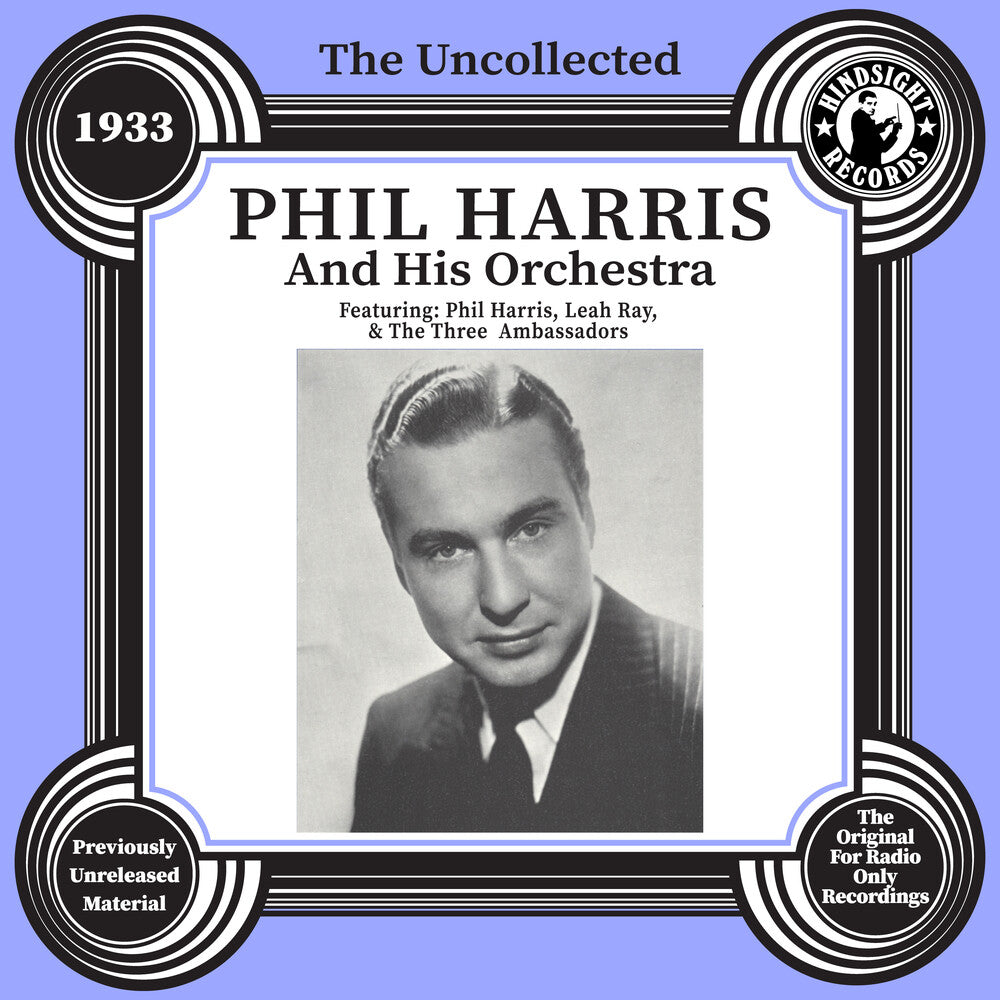 the album cover for Phil Harris - Uncollected: Phil Harris & His Orchestra - 1933