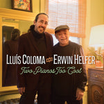 the album cover for Lluis Coloma/ Helfer,Erwin - Two Pianos Too Cool