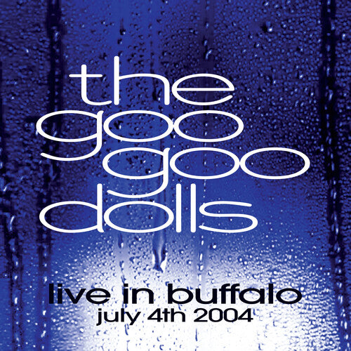 Goo Goo Dolls - Live In Buffalo July 4th, 2004 (Vinyl)