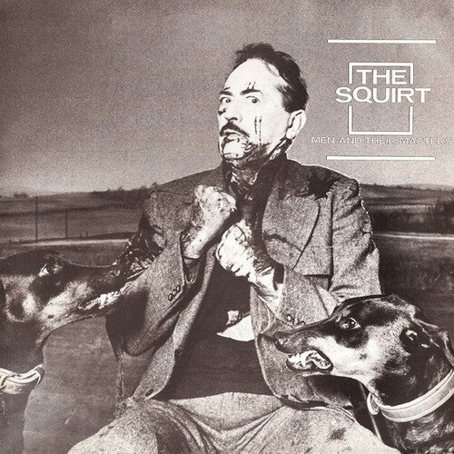 Squirt - Men And Their Masters (Vinyl)