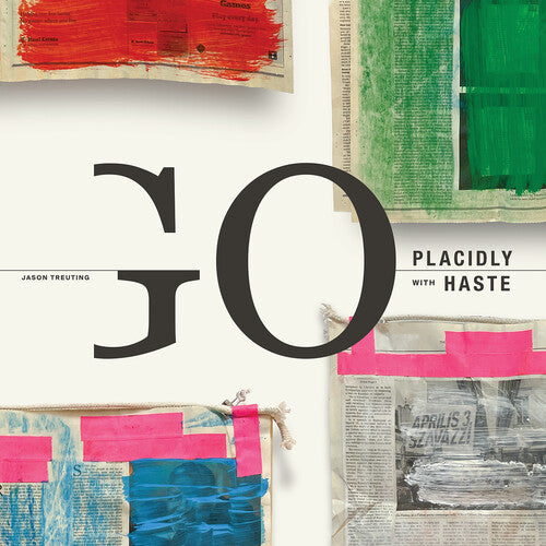 Jason Treuting - Treuting: Go Placidly with Haste (Vinyl)