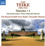 Royal Swedish Navy Band - Teike: Marches, Vol. 1 - Alte Kameraden; Prinz-Albrecht-Marsch (CD)