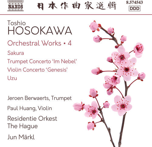 Jeroen Berwaerts - Hosokawa: Obras orquestales, Vol. 4 - Sakura; Concierto para trompeta "Im Nebel"; Concierto para violín "Génesis"; Uzu (CD)