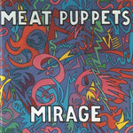 Meat Puppets - Mirage (Vinilo)