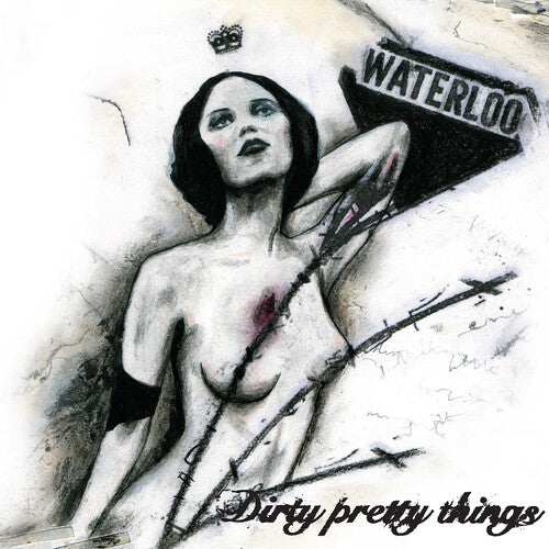 Dirty Pretty Things - Waterloo To Anywhere - 180gm Vinyl (Vinyl)