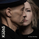 the album cover for Kiioto - As Dust We Rise