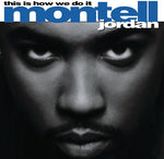 Montell Jordan - This Is How We Do It (Vinyl)