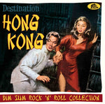 Varios artistas - Destino Hong Kong: Colección Dim Sum Rock 'n' Roll (Varios artistas) (CD)