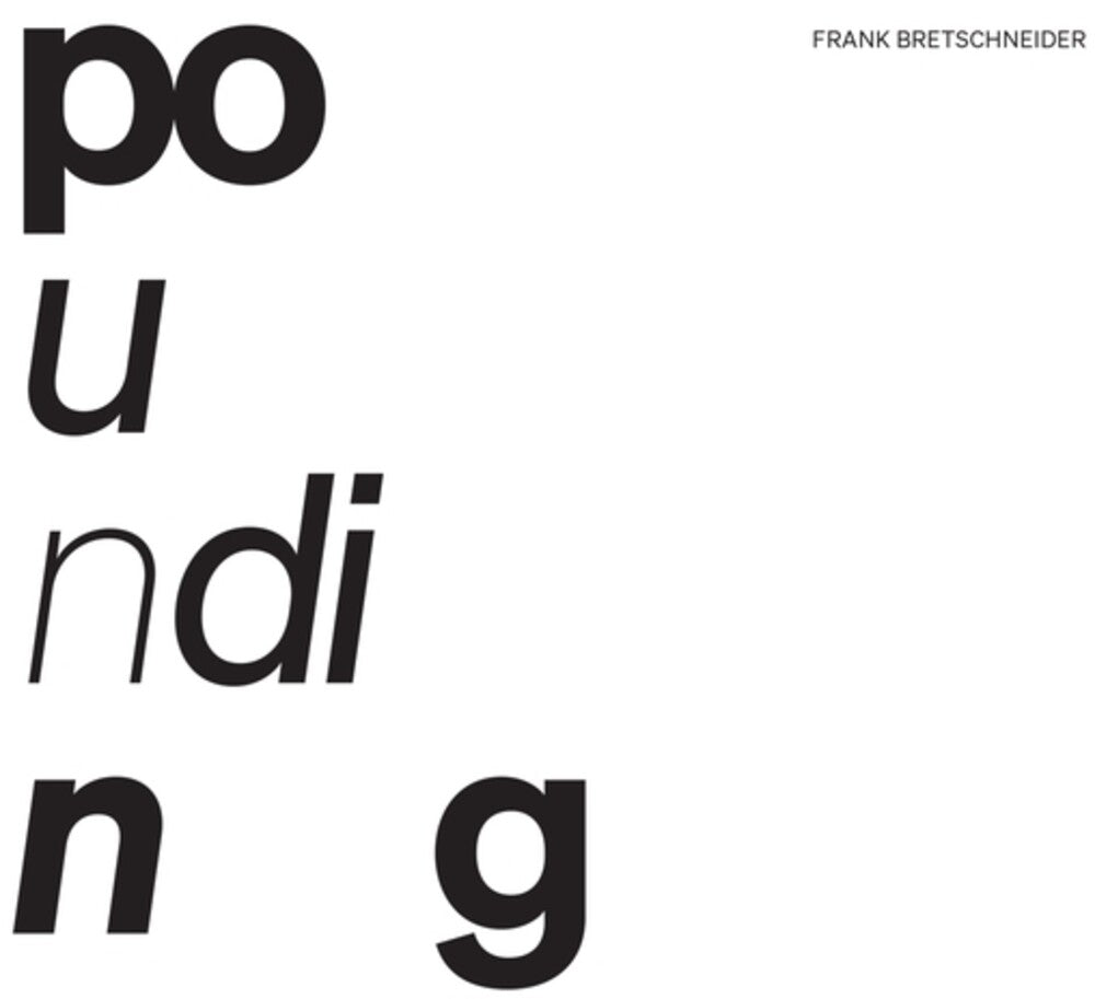 the album cover for Frank Bretschneider - Pounding