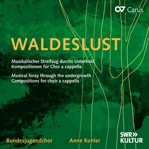 Anne Kohler - Waldeslust - Musical foray through the undergrowth, Compositions for choir a cappella (CD)